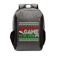I Paused My Game To Be Here Christmas Gamer Ugly Gift Vector Backpack