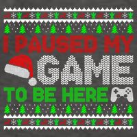 I Paused My Game To Be Here Christmas Gamer Ugly Gift Vector Backpack