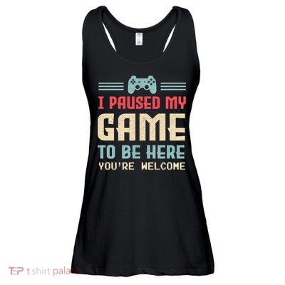 I Paused My Game To Be Here You're Welcome Retro Gamer Gift Ladies Essential Flowy Tank