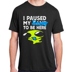 I Paused My Flug To Be Here Adult ChromaSoft Performance T-Shirt