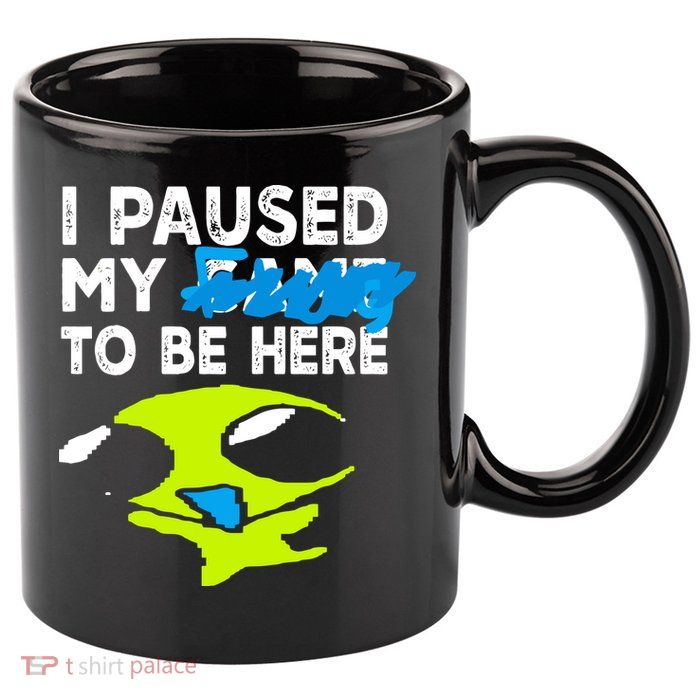 I Paused My Flug To Be Here 11oz C Handle Ceramic Mug