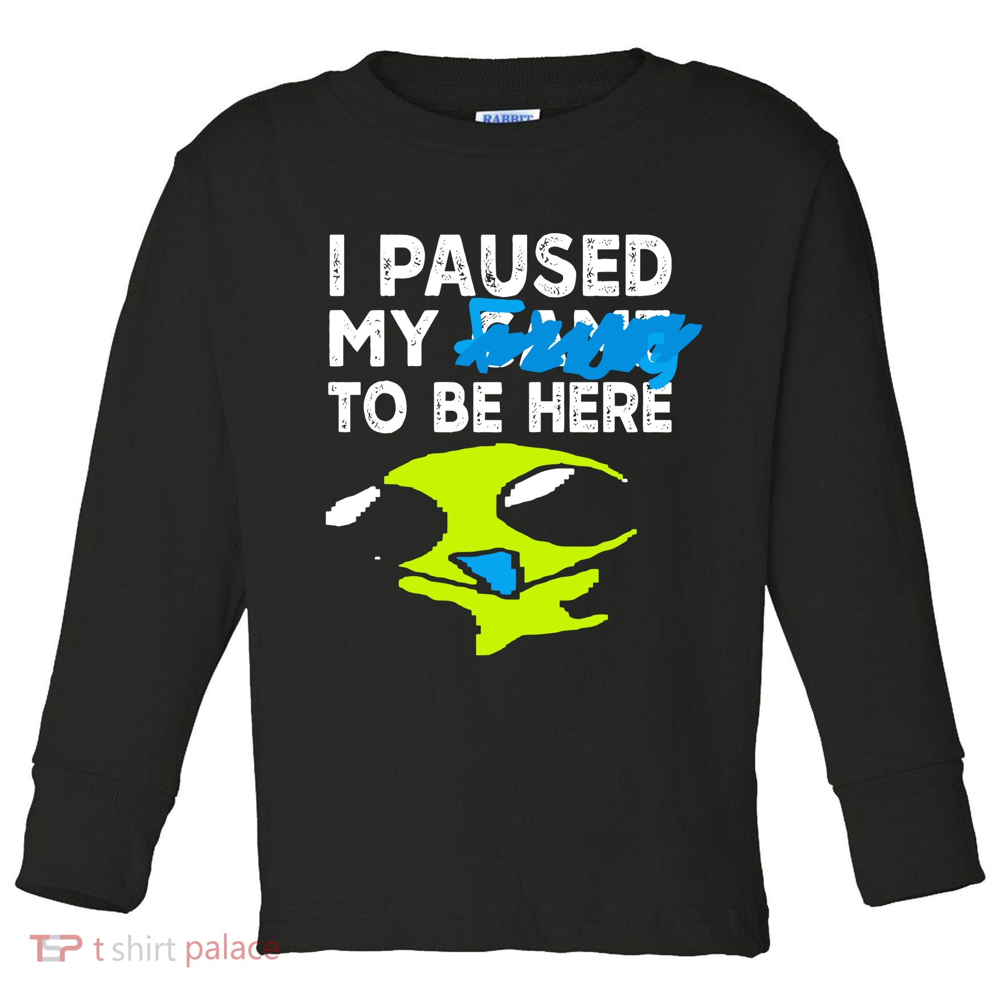 I Paused My Flug To Be Here Toddler Long Sleeve Shirt