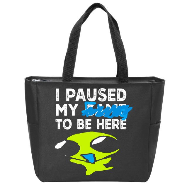 I Paused My Flug To Be Here Zip Tote Bag