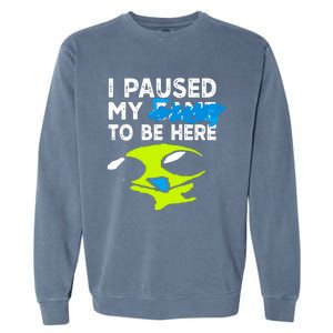 I Paused My Flug To Be Here Garment-Dyed Sweatshirt