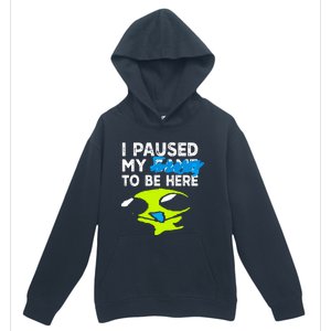 I Paused My Flug To Be Here Urban Pullover Hoodie