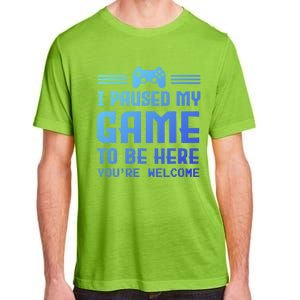 I Paused My Game To Be Here Funny Game Lovers Retro Gift Adult ChromaSoft Performance T-Shirt