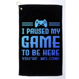 I Paused My Game To Be Here Funny Game Lovers Retro Gift Platinum Collection Golf Towel