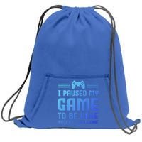 I Paused My Game To Be Here Funny Game Lovers Retro Gift Sweatshirt Cinch Pack Bag