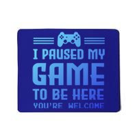 I Paused My Game To Be Here Funny Game Lovers Retro Gift Mousepad