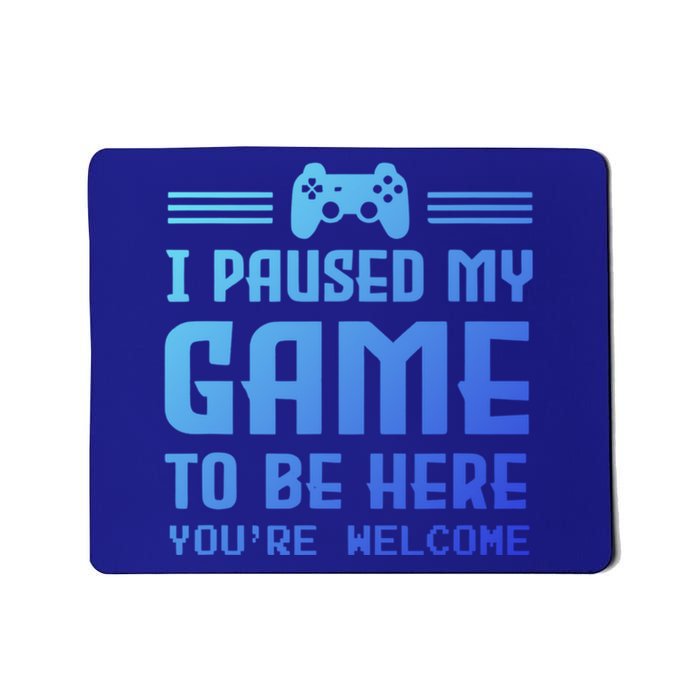 I Paused My Game To Be Here Funny Game Lovers Retro Gift Mousepad