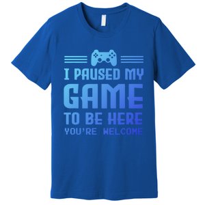 I Paused My Game To Be Here Funny Game Lovers Retro Gift Premium T-Shirt