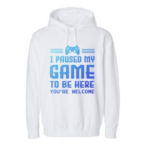 I Paused My Game To Be Here Funny Game Lovers Retro Gift Garment-Dyed Fleece Hoodie