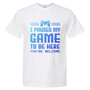 I Paused My Game To Be Here Funny Game Lovers Retro Gift Garment-Dyed Heavyweight T-Shirt