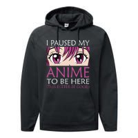 I Paused My Anime To Be Here Kawaii Otaku Performance Fleece Hoodie