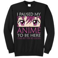 I Paused My Anime To Be Here Kawaii Otaku Sweatshirt