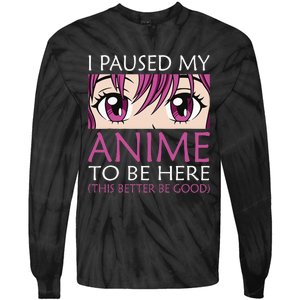 I Paused My Anime To Be Here Kawaii Otaku Tie-Dye Long Sleeve Shirt