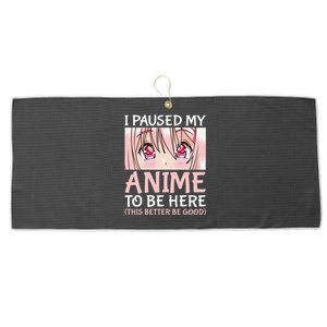 I Paused My Anime To Be Here Otaku Anime Large Microfiber Waffle Golf Towel