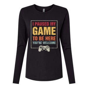 I Paused My Game To Be Here Teen Boy Gifts Video Gamer Womens Cotton Relaxed Long Sleeve T-Shirt