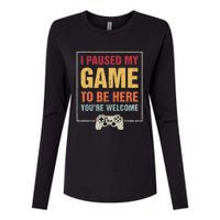 I Paused My Game To Be Here Teen Boy Gifts Video Gamer Womens Cotton Relaxed Long Sleeve T-Shirt