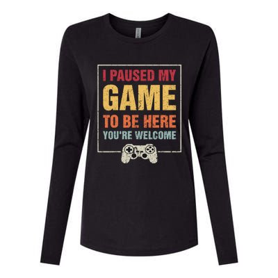 I Paused My Game To Be Here Teen Boy Gifts Video Gamer Womens Cotton Relaxed Long Sleeve T-Shirt