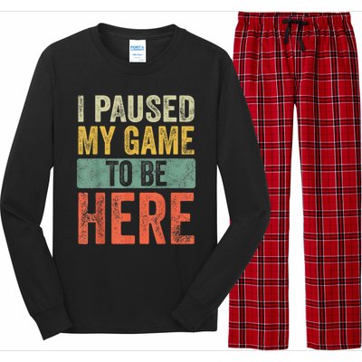 I Paused My Game To Be Here Funny Retro Vintage Video Gamer Long Sleeve Pajama Set