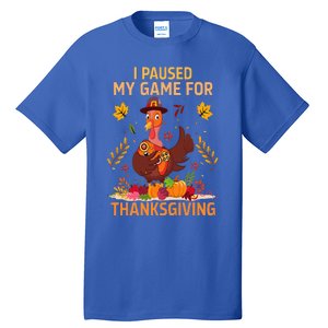 I Paused My Game For Thanksgiving Gamer Turkey Tall T-Shirt