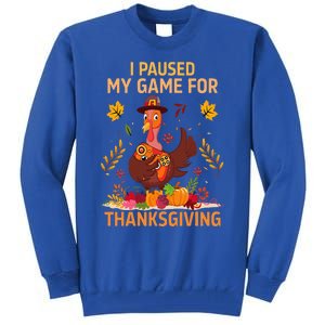 I Paused My Game For Thanksgiving Gamer Turkey Tall Sweatshirt