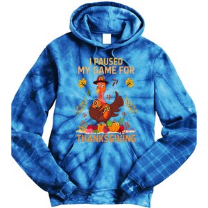 I Paused My Game For Thanksgiving Gamer Turkey Tie Dye Hoodie