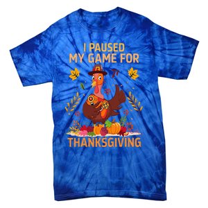 I Paused My Game For Thanksgiving Gamer Turkey Tie-Dye T-Shirt