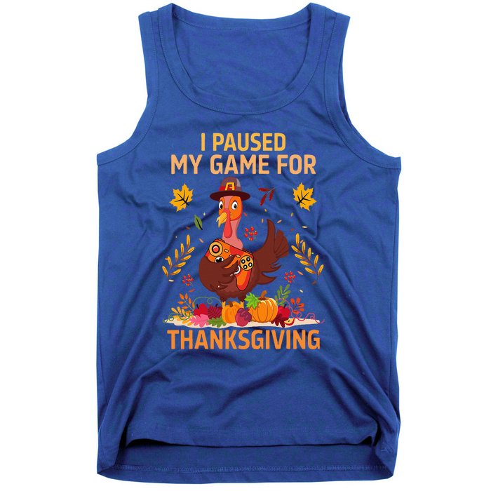 I Paused My Game For Thanksgiving Gamer Turkey Tank Top