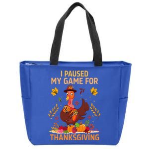 I Paused My Game For Thanksgiving Gamer Turkey Zip Tote Bag