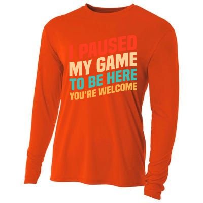 I Paused My Game To Be Here YouRe Welcome Funny Retro Gamer Gift Cooling Performance Long Sleeve Crew