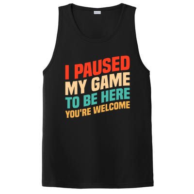 I Paused My Game To Be Here YouRe Welcome Funny Retro Gamer Gift PosiCharge Competitor Tank