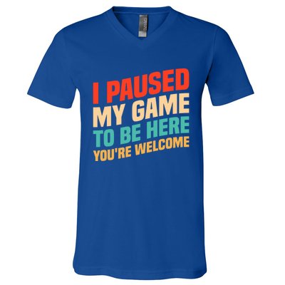 I Paused My Game To Be Here YouRe Welcome Funny Retro Gamer Gift V-Neck T-Shirt