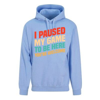 I Paused My Game To Be Here YouRe Welcome Funny Retro Gamer Gift Unisex Surf Hoodie