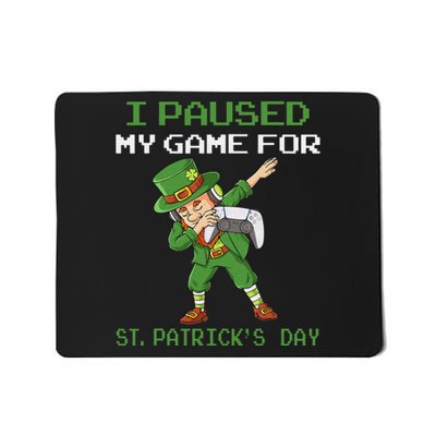 I Paused My Game For St Patricks Day Dabbing Leprechaun Mousepad