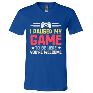 I Paused My Game To Be Here Gaming Funny Humor Joke Cute Gift V-Neck T-Shirt