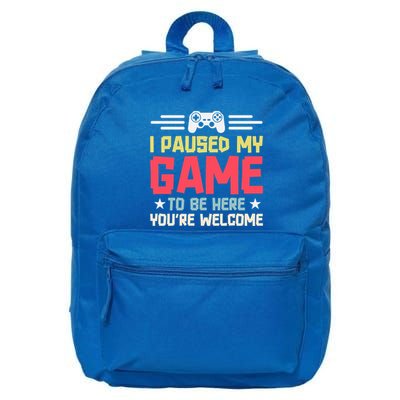 I Paused My Game To Be Here Gaming Funny Humor Joke Cute Gift 16 in Basic Backpack