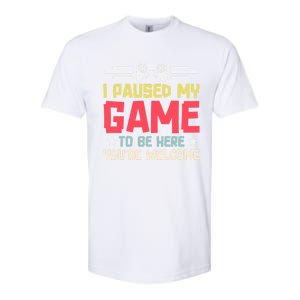 I Paused My Game To Be Here Gaming Funny Humor Joke Cute Gift Softstyle CVC T-Shirt