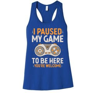 I Paused my Game to be Here Retro Gaming Humor Funny Gamer  Women's Racerback Tank