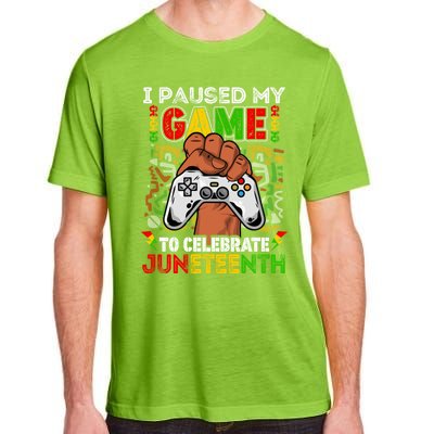 I Paused My Game To Celebrate Juneteenth Black Gamers Gift Adult ChromaSoft Performance T-Shirt