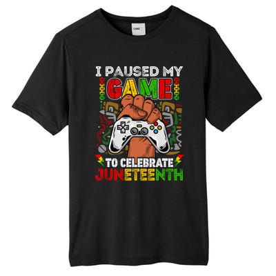 I Paused My Game To Celebrate Juneteenth Black Gamers Gift Tall Fusion ChromaSoft Performance T-Shirt