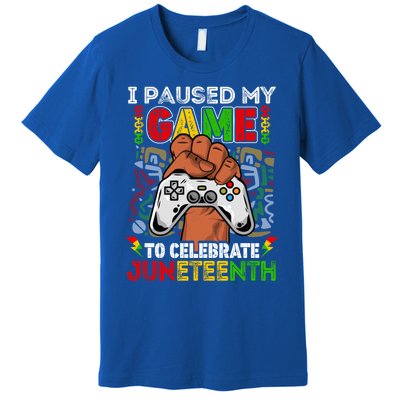 I Paused My Game To Celebrate Juneteenth Black Gamers Gift Premium T-Shirt