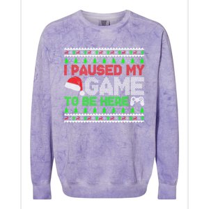 I Paused My Game To Be Here Christmas Gamer Ugly Great Gift Colorblast Crewneck Sweatshirt