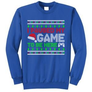 I Paused My Game To Be Here Christmas Gamer Ugly Great Gift Sweatshirt