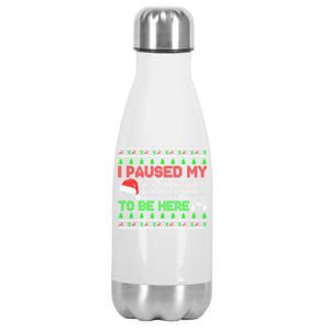 I Paused My Game To Be Here Christmas Gamer Ugly Great Gift Stainless Steel Insulated Water Bottle