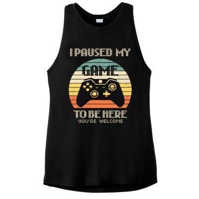 I Paused My Game To Be Here You're Welcome Retro Gamer Gift Ladies PosiCharge Tri-Blend Wicking Tank