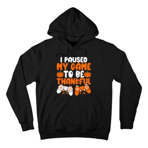 I Paused My Game To Be Thankful Video Gamer Thanksgiving Hoodie