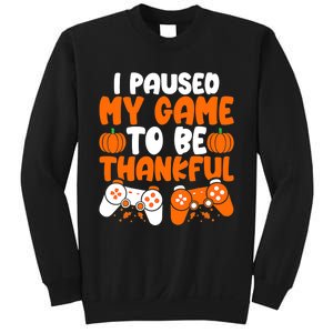 I Paused My Game To Be Thankful Video Gamer Thanksgiving Sweatshirt