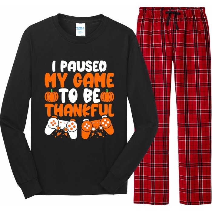 I Paused My Game To Be Thankful Video Gamer Thanksgiving Long Sleeve Pajama Set